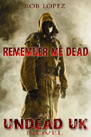 [Undead UK 01] • Remember Me Dead